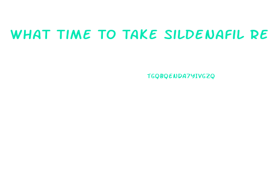 What Time To Take Sildenafil Reddit