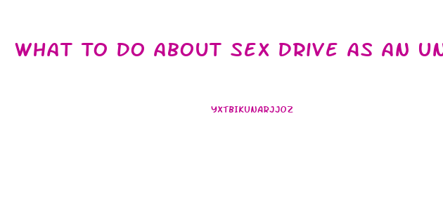 What To Do About Sex Drive As An Unmarried Christian