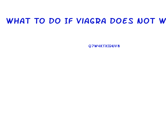 What To Do If Viagra Does Not Work