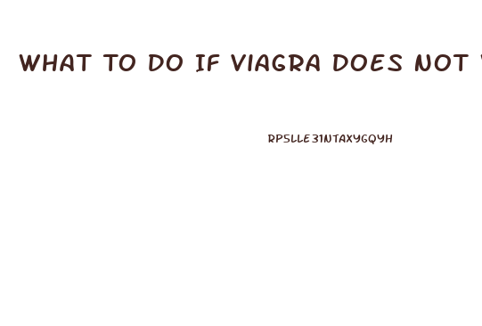 What To Do If Viagra Does Not Work