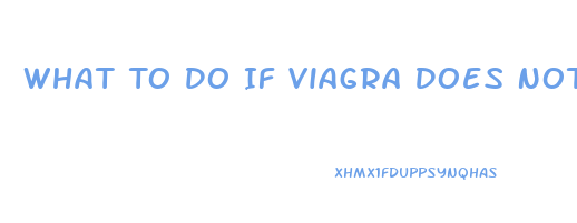 What To Do If Viagra Does Not Work