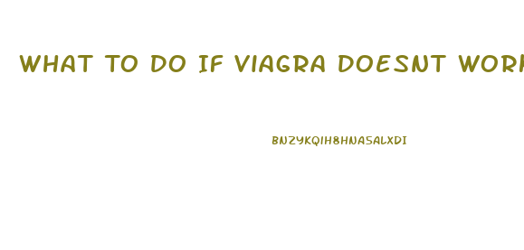 What To Do If Viagra Doesnt Work