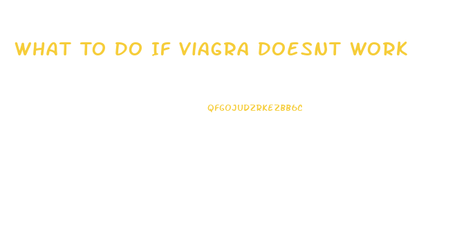 What To Do If Viagra Doesnt Work