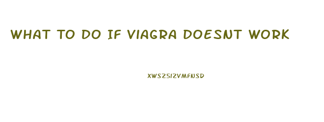 What To Do If Viagra Doesnt Work