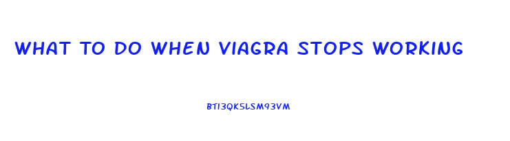What To Do When Viagra Stops Working