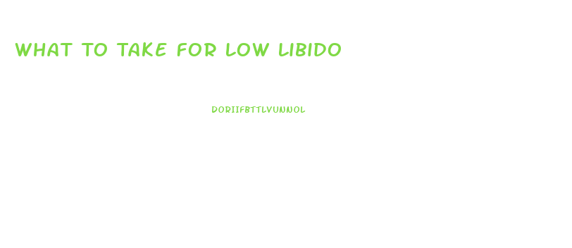 What To Take For Low Libido