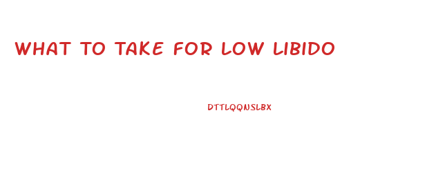 What To Take For Low Libido