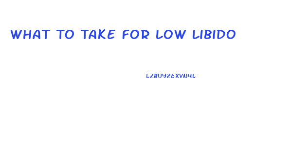 What To Take For Low Libido