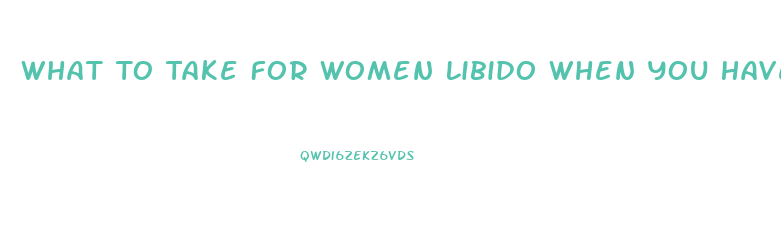 What To Take For Women Libido When You Have Slow Thyroid