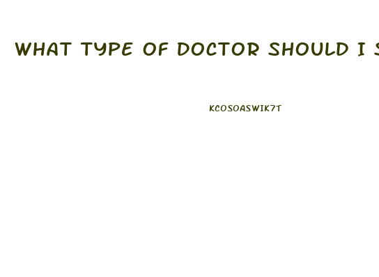 What Type Of Doctor Should I See For Erectile Dysfunction