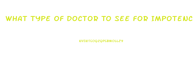 What Type Of Doctor To See For Impotence