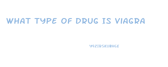 What Type Of Drug Is Viagra