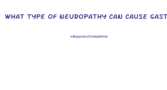 What Type Of Neuropathy Can Cause Gastroparesis And Erectile Dysfunction In Diabetic Patients