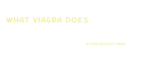 What Viagra Does