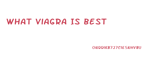 What Viagra Is Best