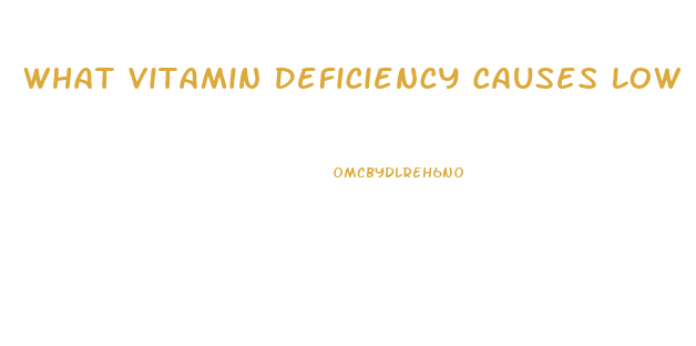 What Vitamin Deficiency Causes Low Libido
