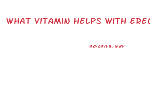 What Vitamin Helps With Erectile Dysfunction