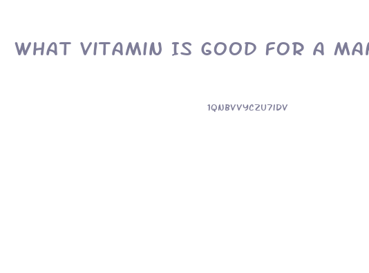 What Vitamin Is Good For A Mans Libido And Testosterone