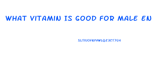 What Vitamin Is Good For Male Enhancement