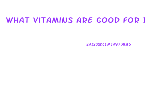 What Vitamins Are Good For Impotence