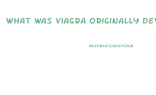 What Was Viagra Originally Developed For