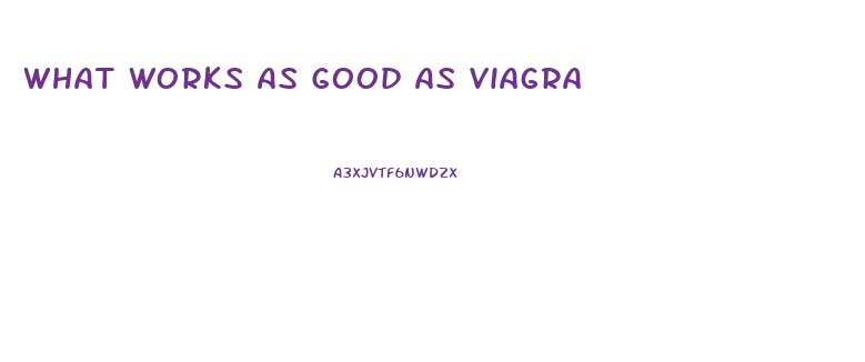 What Works As Good As Viagra