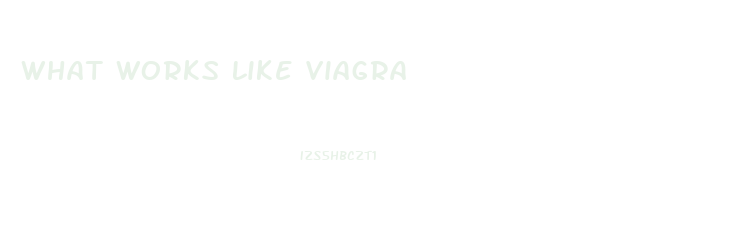 What Works Like Viagra