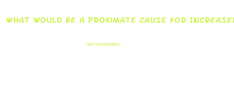 What Would Be A Proximate Cause For Increased Sex Drive In Human Teens