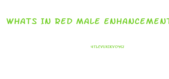 Whats In Red Male Enhancement