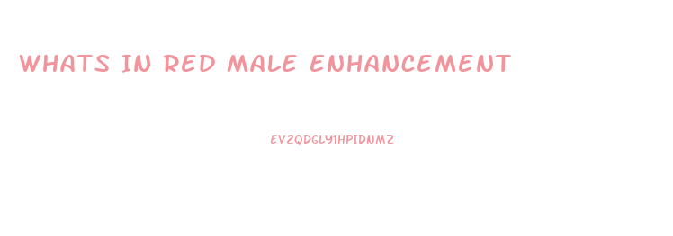 Whats In Red Male Enhancement