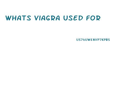 Whats Viagra Used For