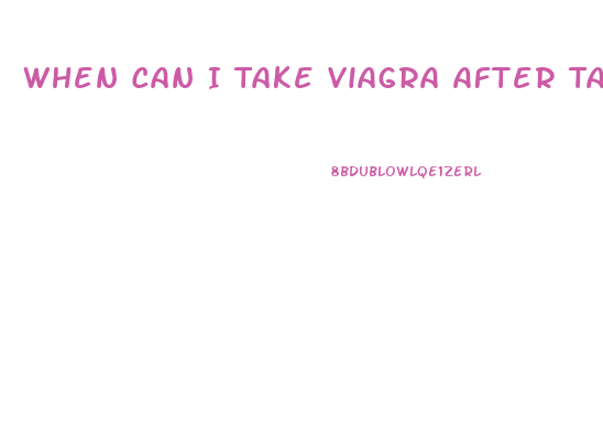 When Can I Take Viagra After Taking Cialis