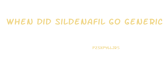 When Did Sildenafil Go Generic