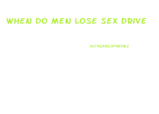 When Do Men Lose Sex Drive