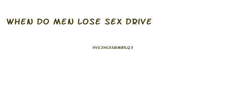 When Do Men Lose Sex Drive