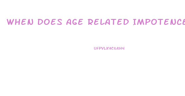 When Does Age Related Impotence Begin