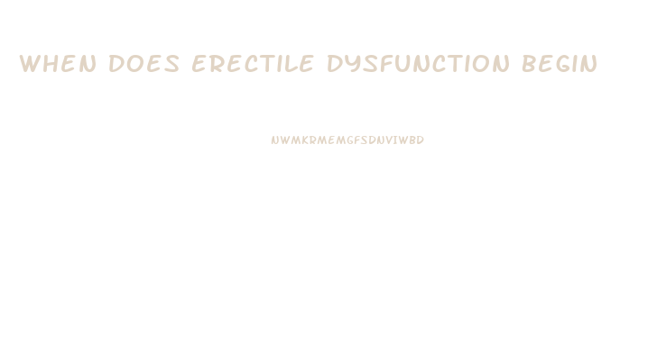 When Does Erectile Dysfunction Begin