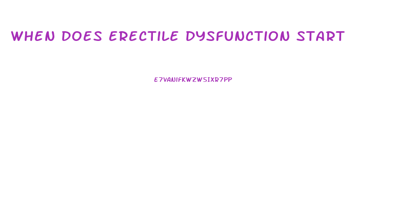 When Does Erectile Dysfunction Start