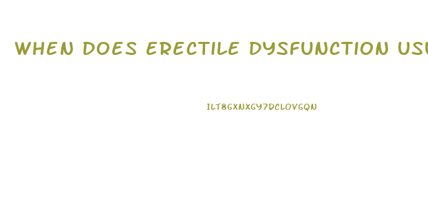 When Does Erectile Dysfunction Usually Start