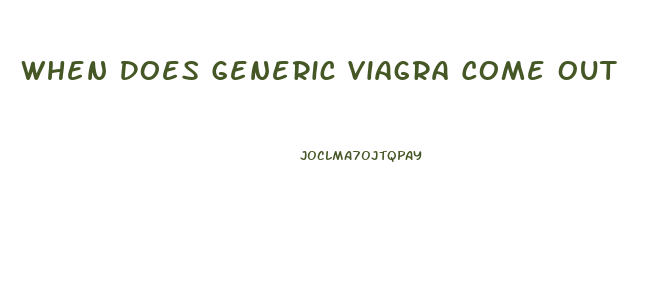 When Does Generic Viagra Come Out