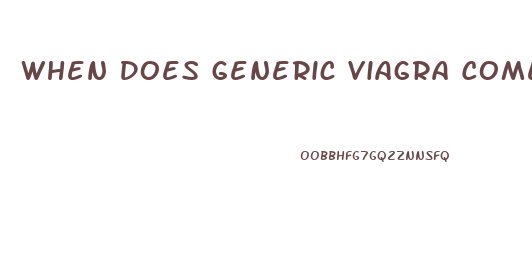 When Does Generic Viagra Come Out