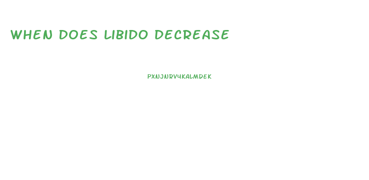 When Does Libido Decrease