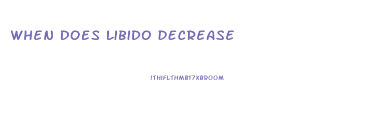 When Does Libido Decrease