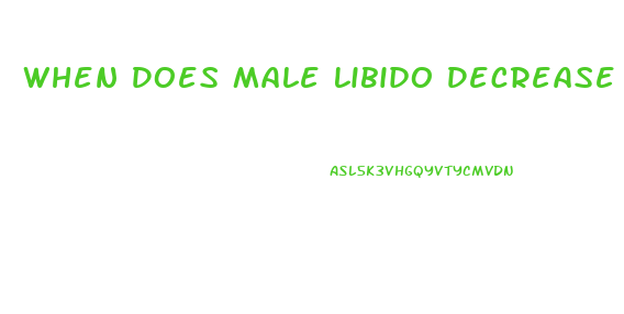 When Does Male Libido Decrease