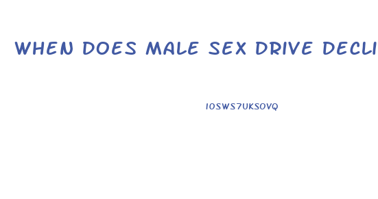 When Does Male Sex Drive Decline