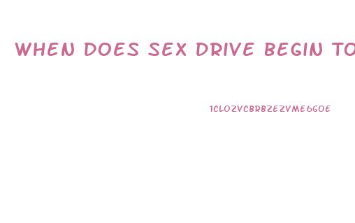 When Does Sex Drive Begin To Diminish