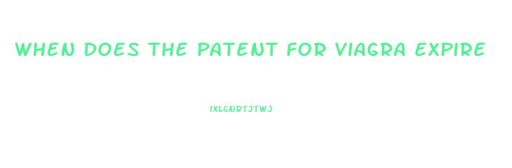 When Does The Patent For Viagra Expire