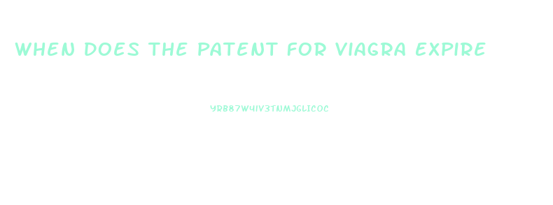 When Does The Patent For Viagra Expire