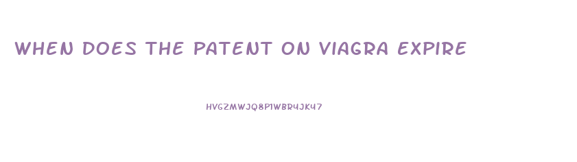 When Does The Patent On Viagra Expire