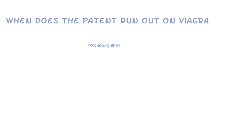 When Does The Patent Run Out On Viagra